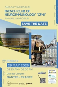 The Labex ImmuNE supports the CFNI Neuroimmunology Symposium - May 29, 2026 - Nantes